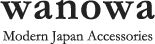 wanowa Modern Japan Accessories